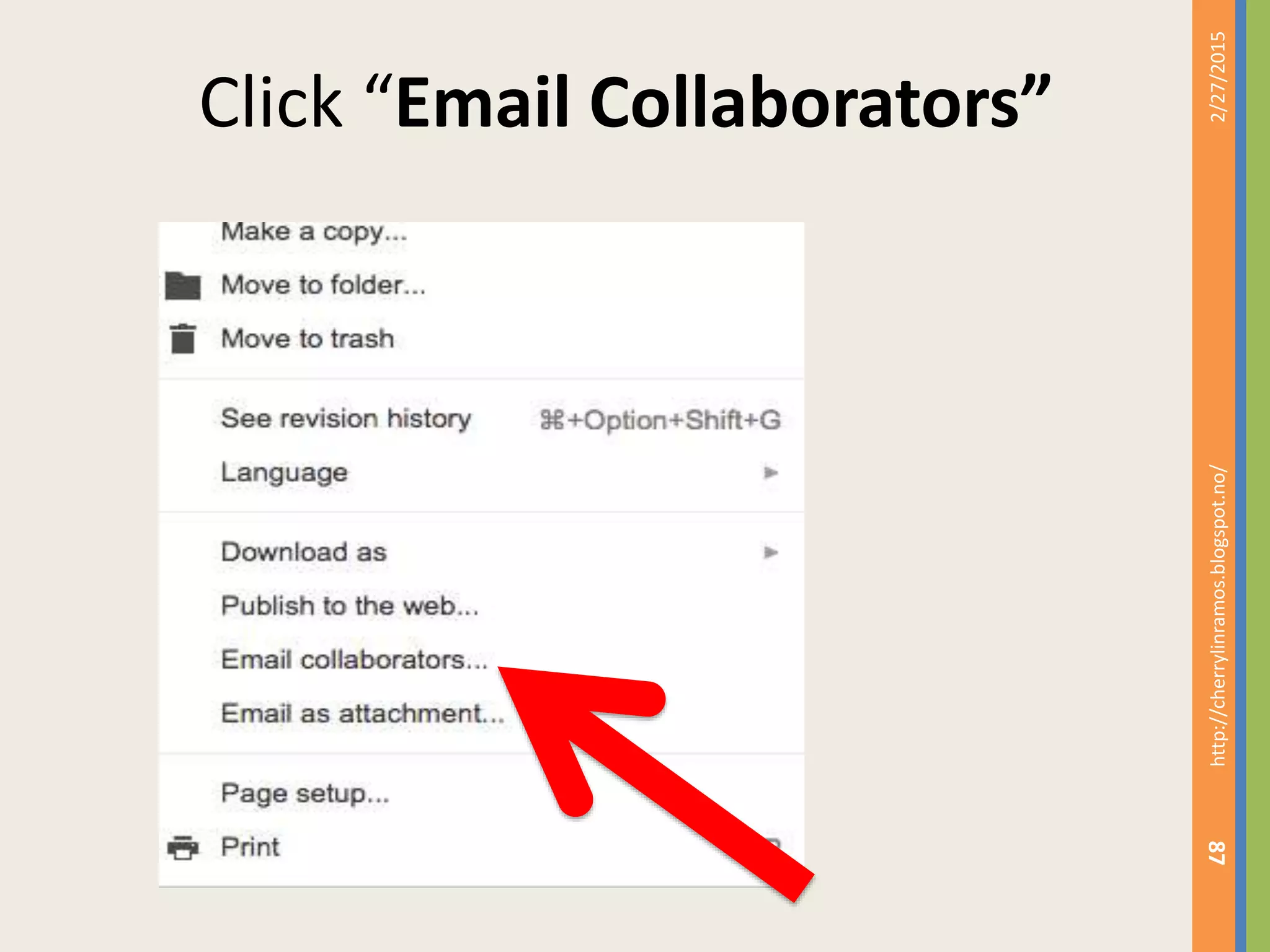 Click “Email Collaborators”
2/27/2015http://cherrylinramos.blogspot.no/
87
 