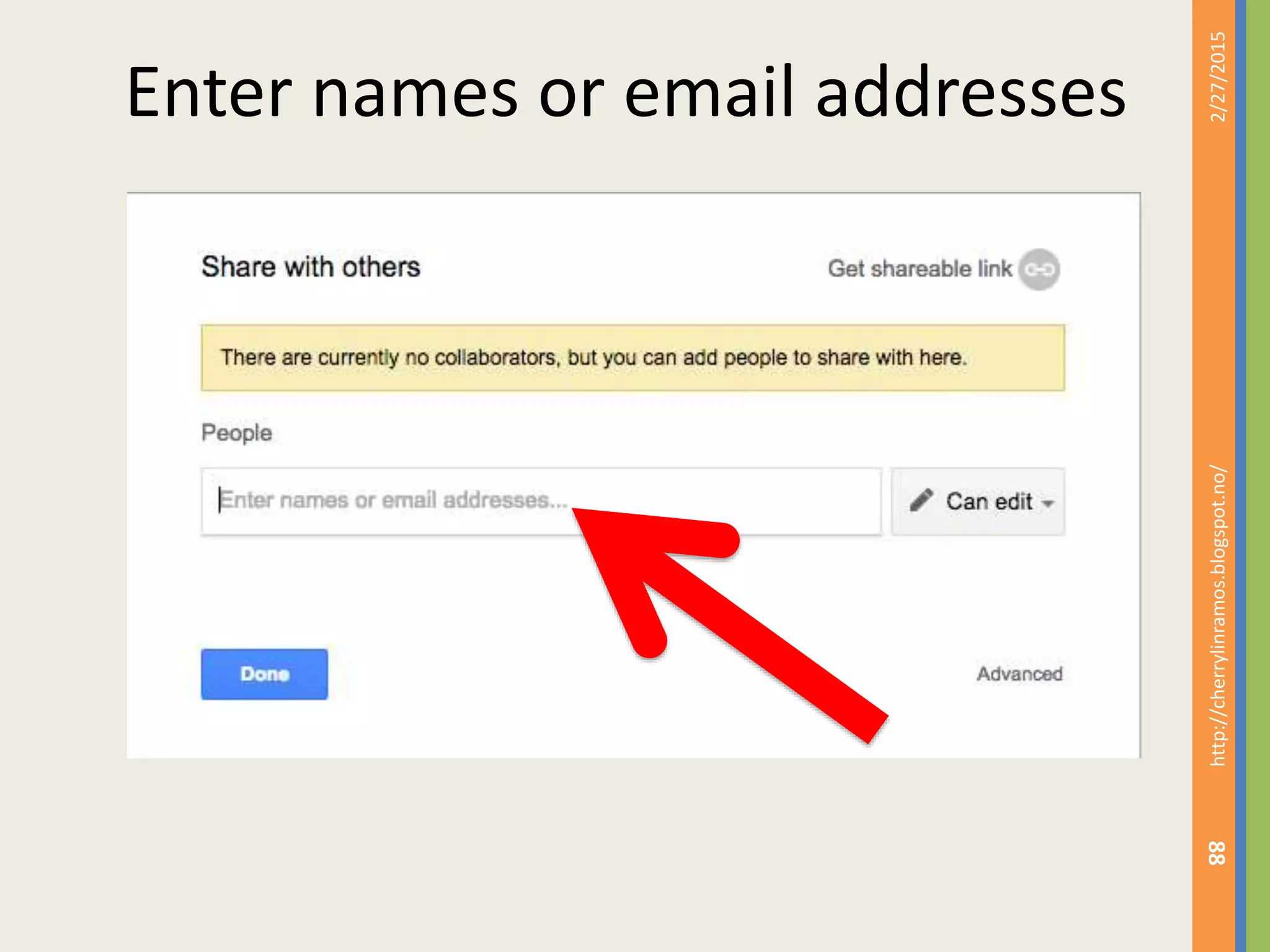 Enter names or email addresses
2/27/2015http://cherrylinramos.blogspot.no/
88
 