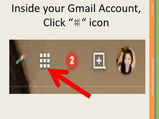 2/27/2015
27
http://cherrylinramos.blogspot.no/
Inside your Gmail Account,
Click “ “ icon
 