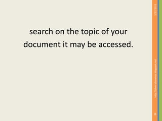 search on the topic of your
document it may be accessed.
2/27/2015
48
http://cherrylinramos.blogspot.no/
 