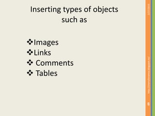 2/27/2015http://cherrylinramos.blogspot.no/
69
Inserting types of objects
such as
Images
Links
 Comments
 Tables
 