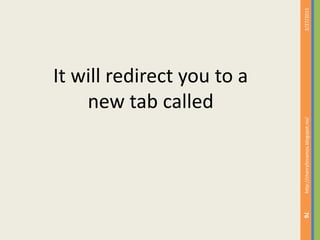 2/27/2015http://cherrylinramos.blogspot.no/
76
It will redirect you to a
new tab called
 