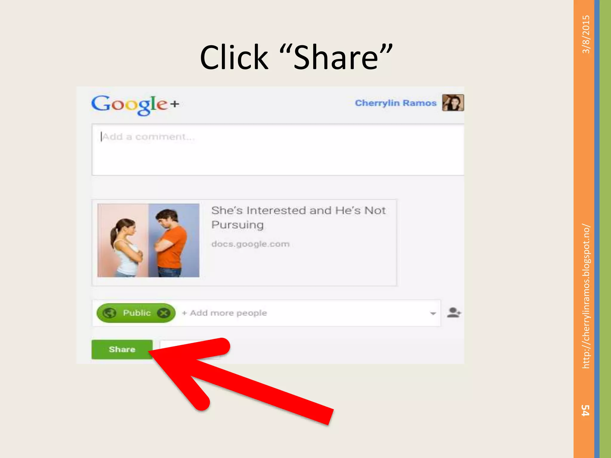 Click &ldquo;Share&rdquo;
3/8/2015http://cherrylinramos.blogspot.no/
54
 