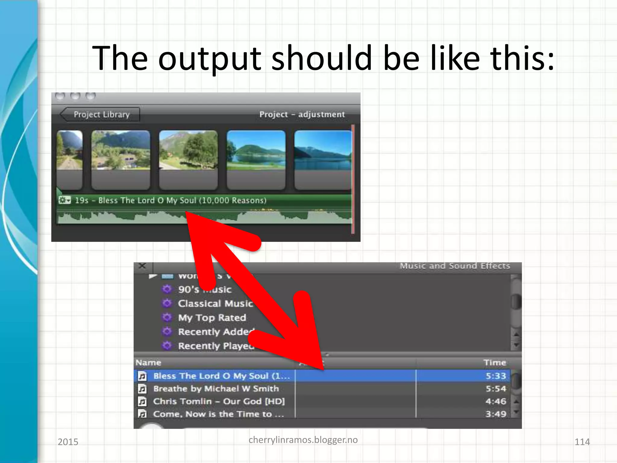 2015 cherrylinramos.blogger.no 114
The output should be like this:
 