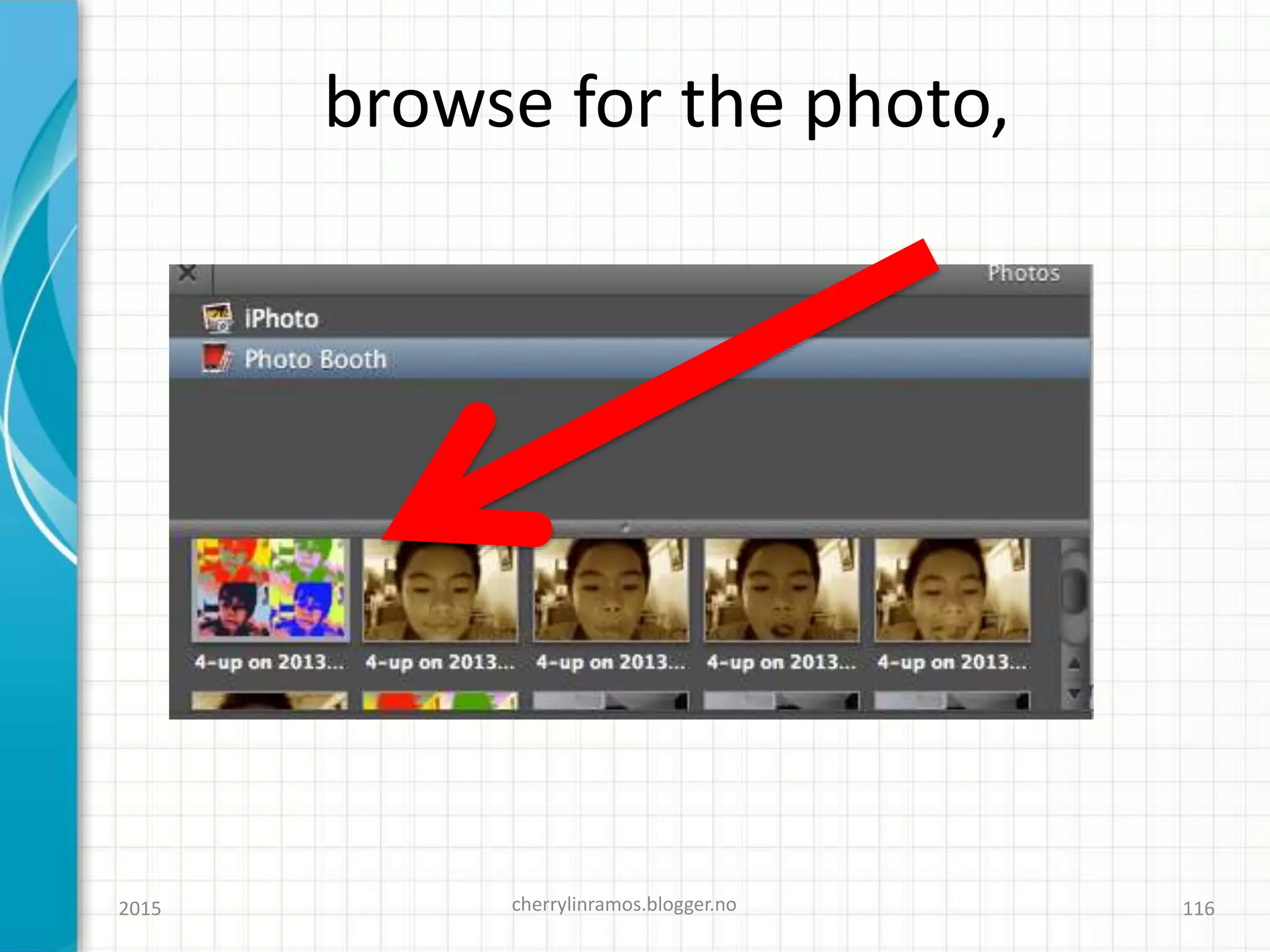 browse for the photo,
2015 cherrylinramos.blogger.no 116
 