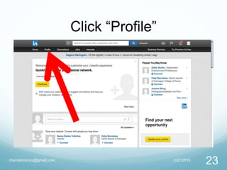Click “Profile”
2/27/2015cherrylinramos@gmail.com
23
 