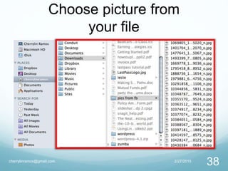 Choose picture from
your file
2/27/2015cherrylinramos@gmail.com
38
 
