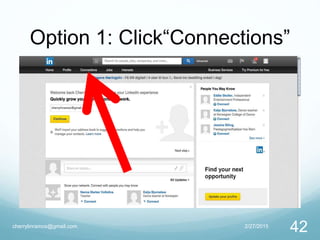 Option 1: Click“Connections”
2/27/2015cherrylinramos@gmail.com
42
 