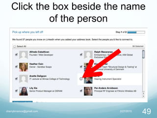 Click the box beside the name
of the person
2/27/2015cherrylinramos@gmail.com
49
 