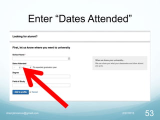 Enter “Dates Attended”
2/27/2015cherrylinramos@gmail.com
53
 