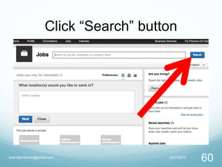 Click “Search” button
2/27/2015cherrylinramos@gmail.com
60
 