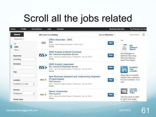 Scroll all the jobs related
2/27/2015cherrylinramos@gmail.com
61
 