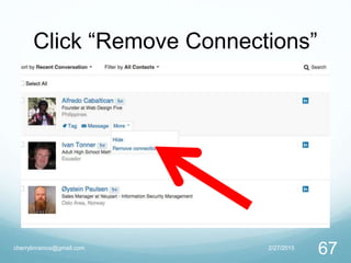 Click “Remove Connections”
2/27/2015cherrylinramos@gmail.com
67
 