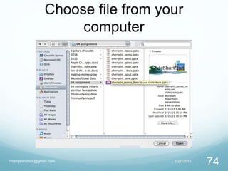 Choose file from your
computer
2/27/2015cherrylinramos@gmail.com
74
 
