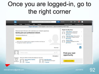 Once you are logged-in, go to
the right corner
2/27/2015cherrylinramos@gmail.com
92
 