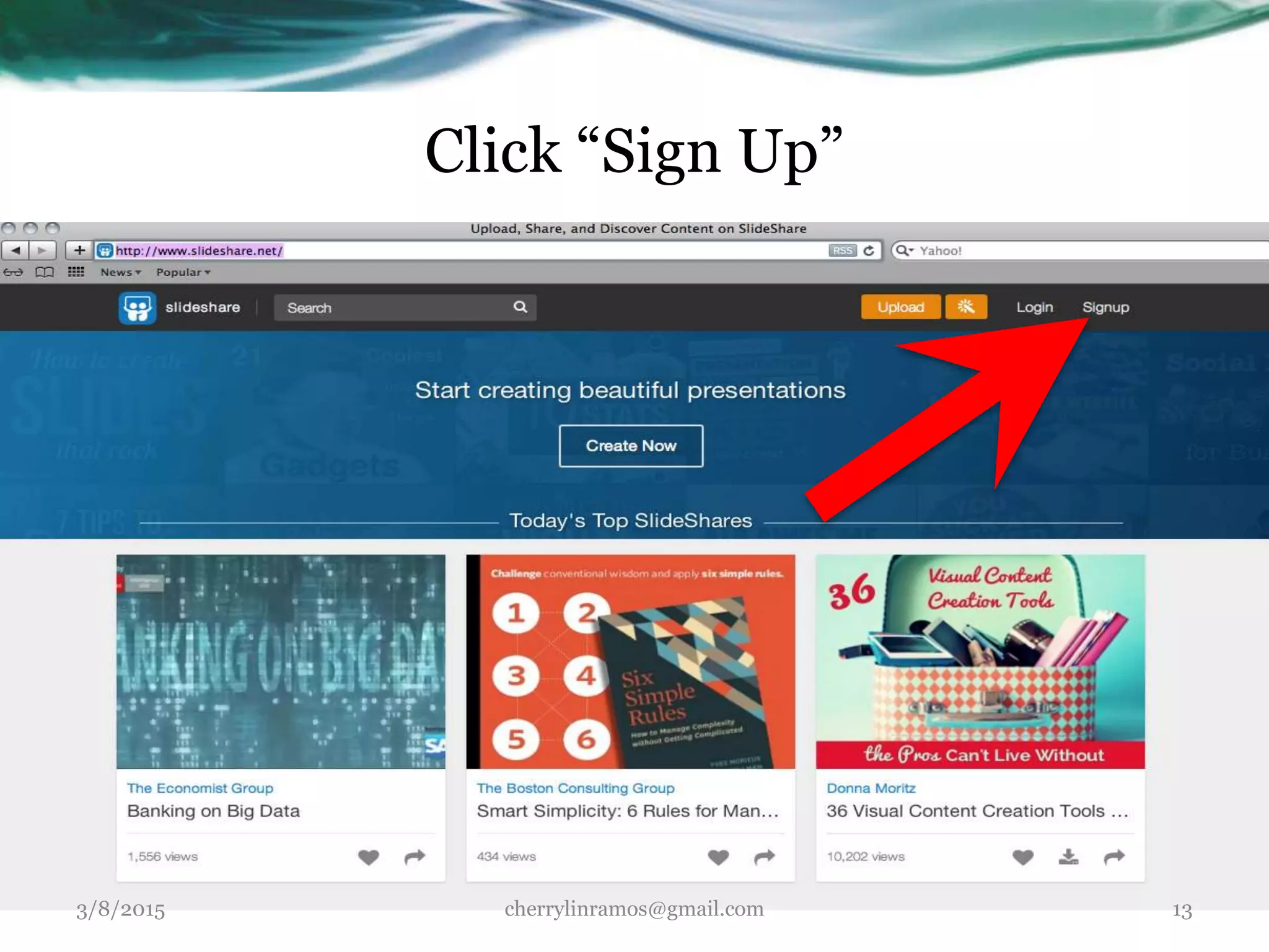 Click “Sign Up”
3/8/2015 cherrylinramos@gmail.com 13
 