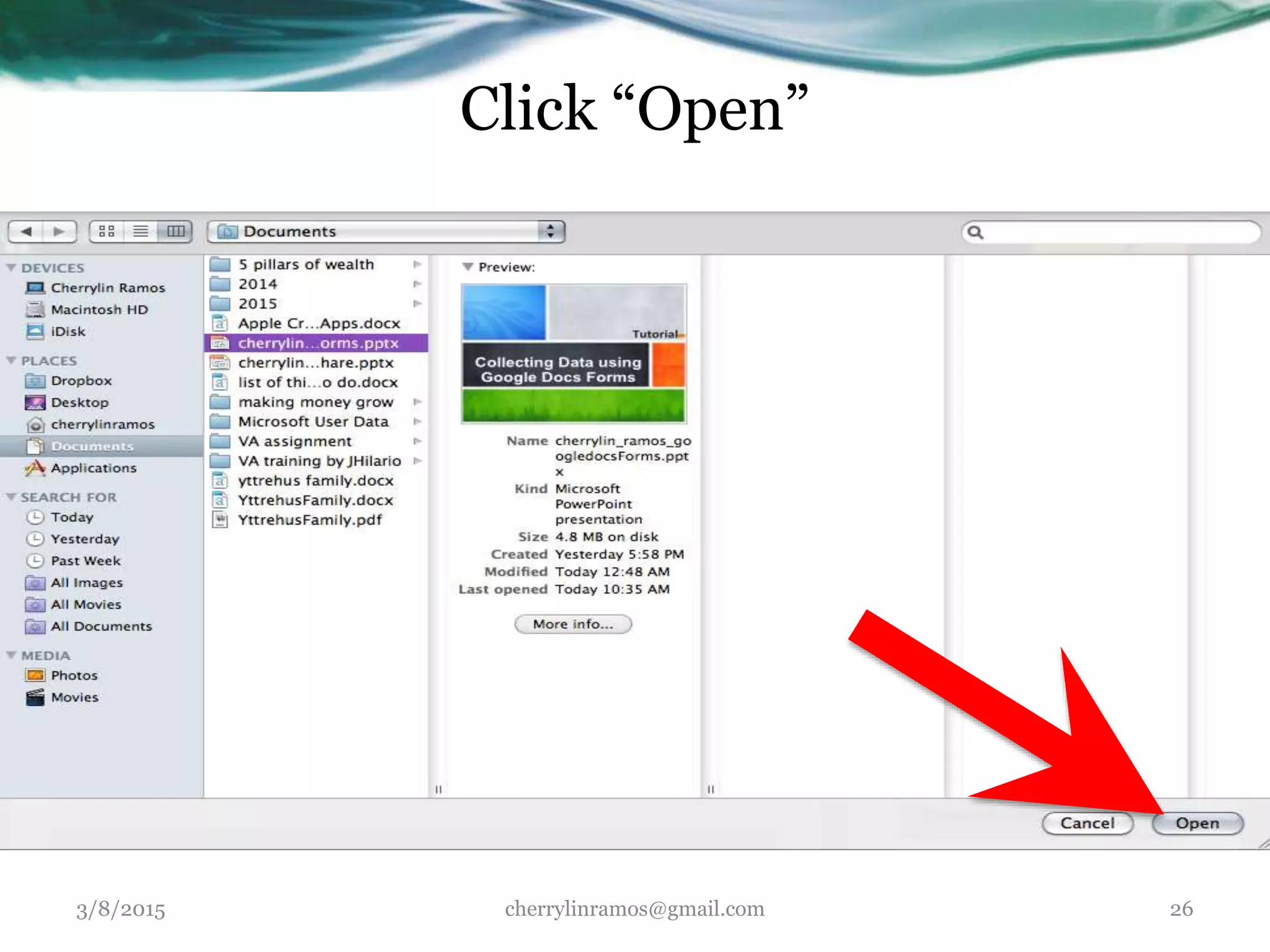 Click “Open”
3/8/2015 cherrylinramos@gmail.com 26
 