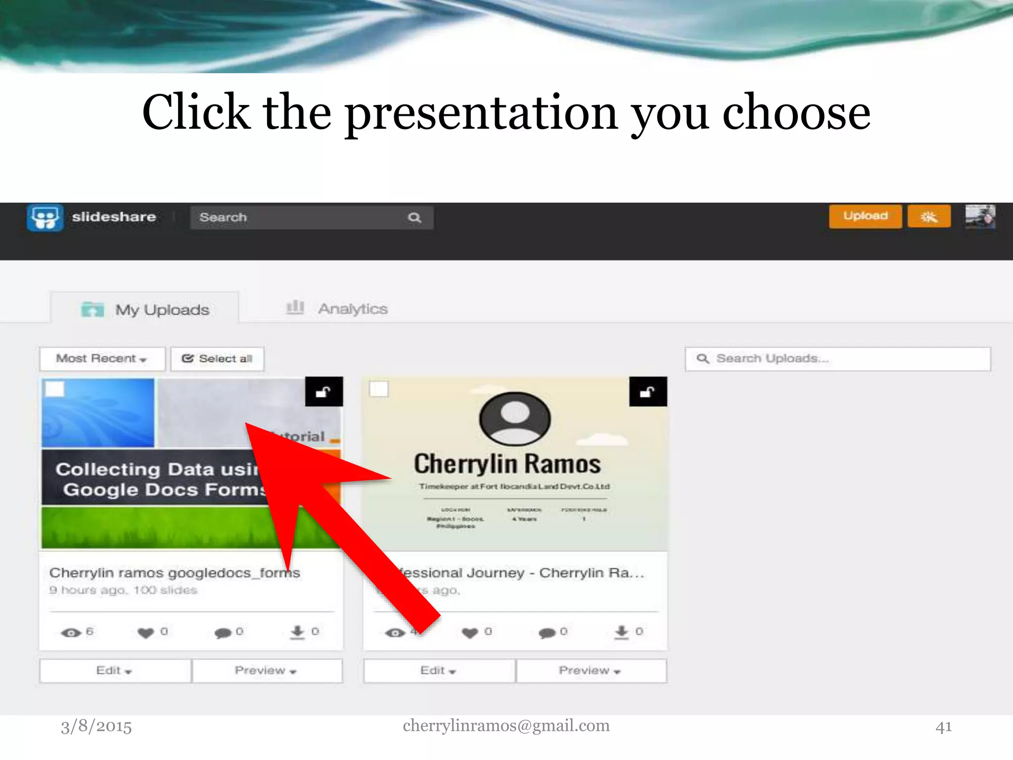 Click the presentation you choose
3/8/2015 cherrylinramos@gmail.com 41
 