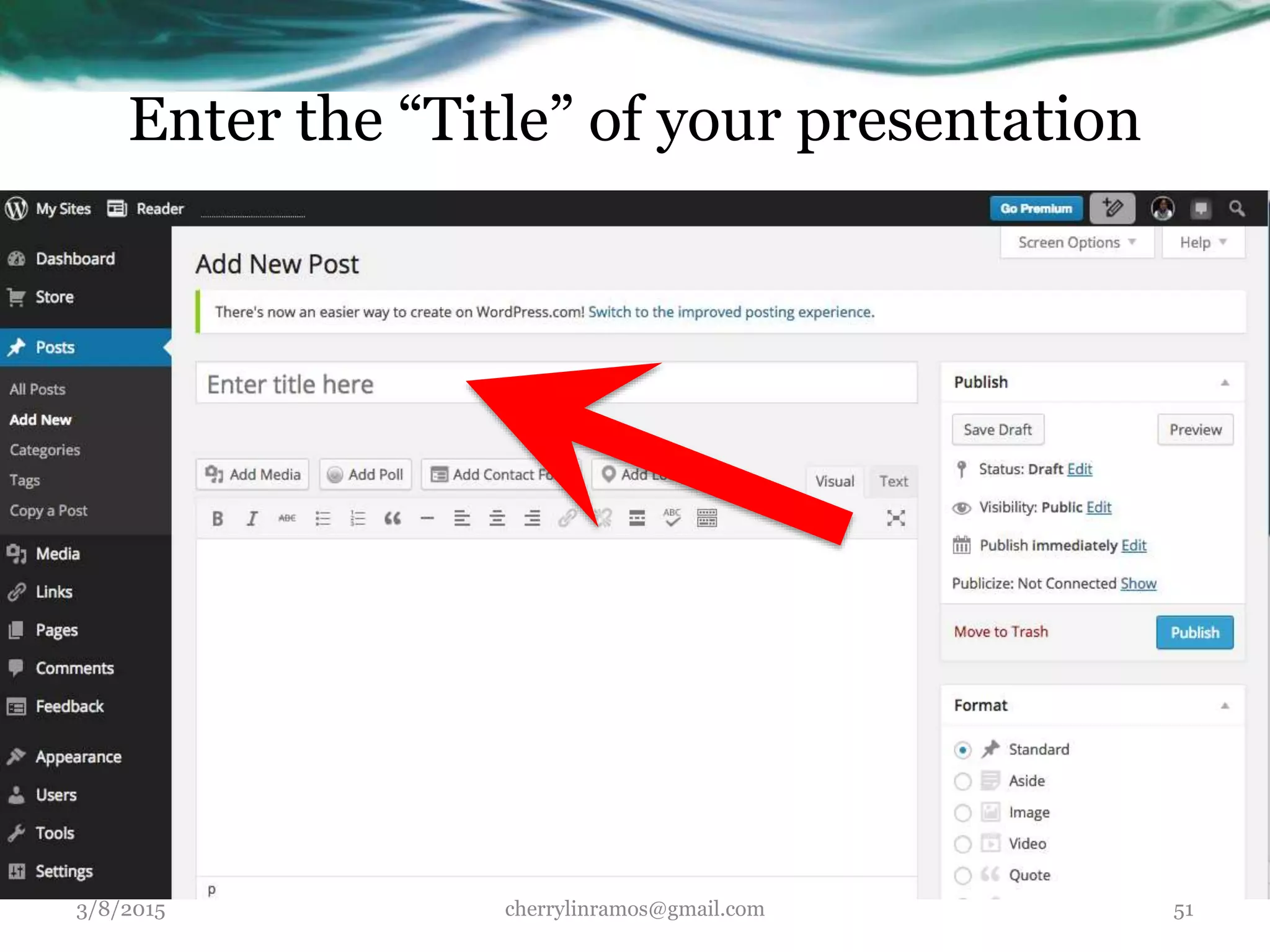 Enter the “Title” of your presentation
3/8/2015 cherrylinramos@gmail.com 51
 