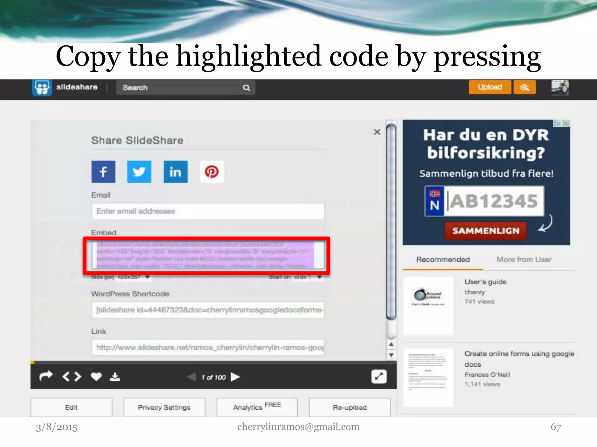 Copy the highlighted code by pressing
3/8/2015 cherrylinramos@gmail.com 67
 