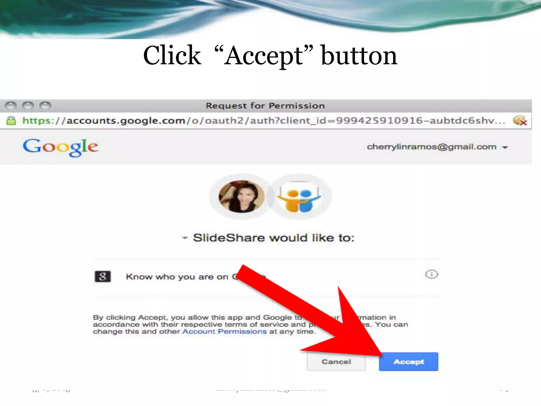 Click “Accept” button
3/8/2015 cherrylinramos@gmail.com 84
 
