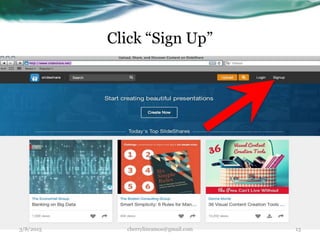 Click “Sign Up”
3/8/2015 cherrylinramos@gmail.com 13
 