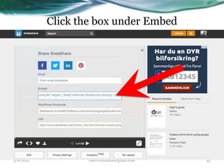 Click the box under Embed
3/8/2015 cherrylinramos@gmail.com 43
 