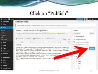 3/8/2015 cherrylinramos@gmail.com 57
Click on “Publish”
 