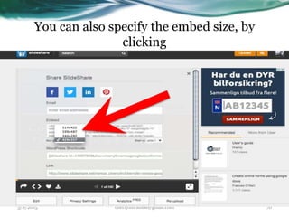 You can also specify the embed size, by
clicking
3/8/2015 cherrylinramos@gmail.com 70
 