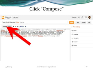 3/8/2015 cherrylinramos@gmail.com 77
Click “Compose”
 