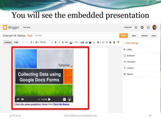 3/8/2015 cherrylinramos@gmail.com 78
You will see the embedded presentation
 