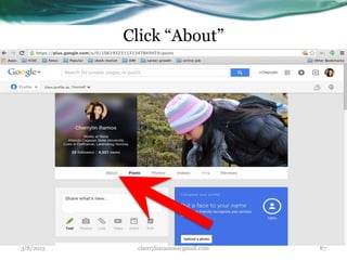 Click “About”
3/8/2015 cherrylinramos@gmail.com 87
 
