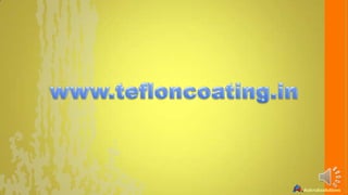 Basic types of teflon coating-tefloncoating.in