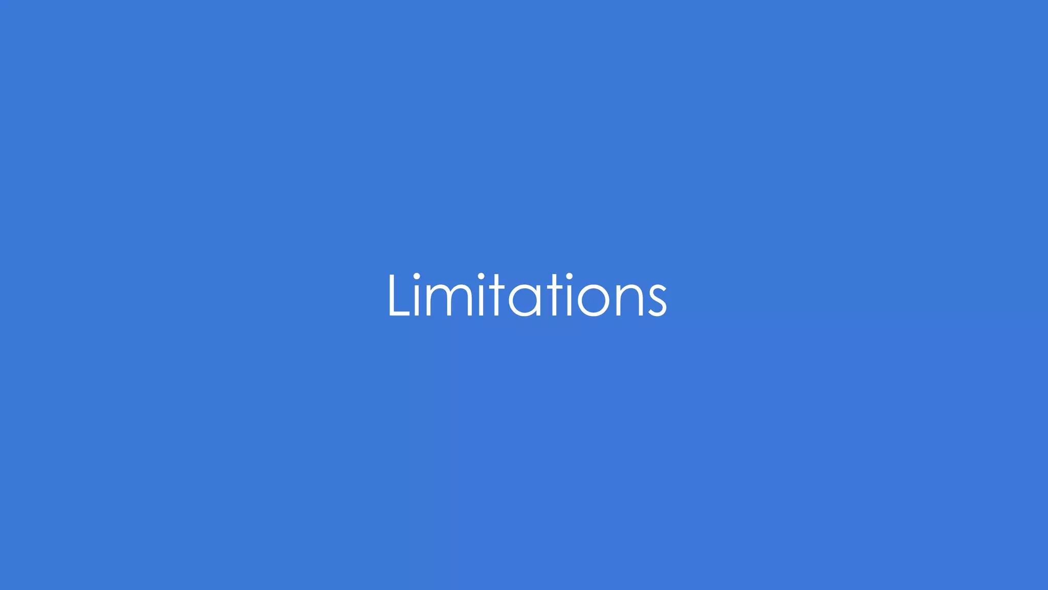 Limitations
 