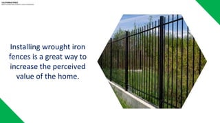 Basic Usefulness of Wrought Iron Fences for your Home