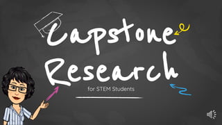 Capstone
Research
for STEM Students
 