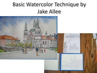 Basic Watercolor Technique by
          Jake Allee
 