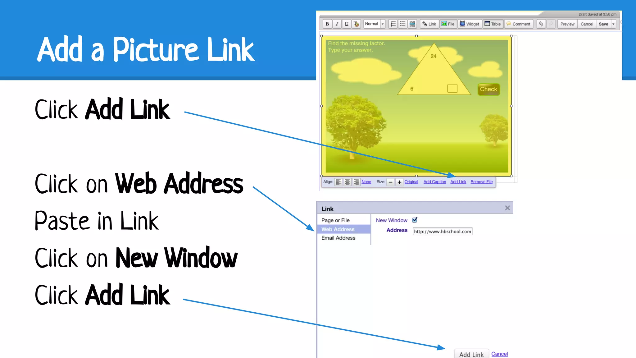 Add a Picture Link
Click Add Link
Click on Web Address
Paste in Link
Click on New Window
Click Add Link

 