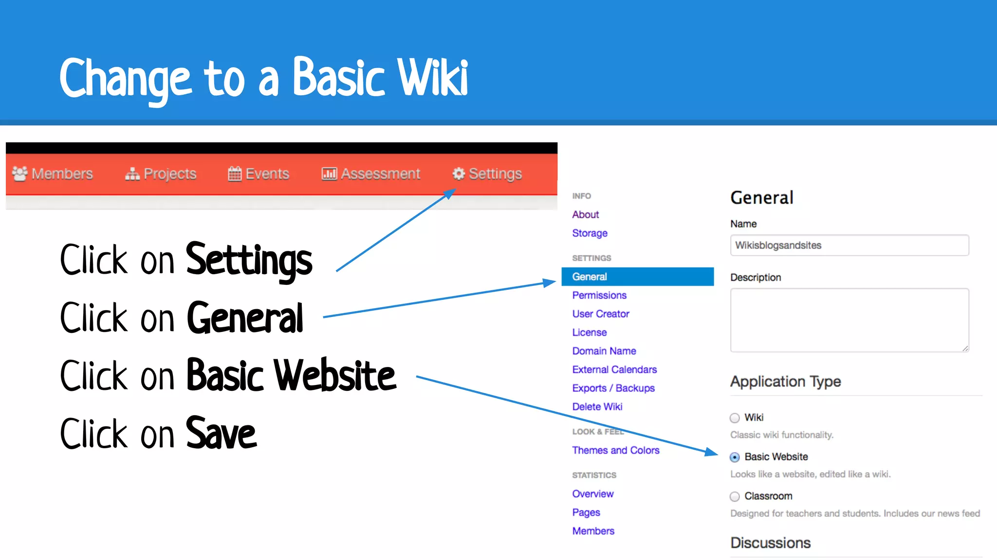 Change to a Basic Wiki

Click on Settings
Click on General
Click on Basic Website
Click on Save

 