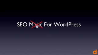 SEO Magic For WordPress
 