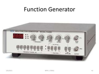 Function Generator
2/6/2015 WPX ( 17005) 42
 
