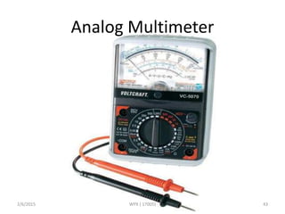 Analog Multimeter
2/6/2015 WPX ( 17005) 43
 