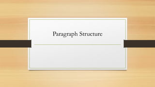 Paragraph Structure
 