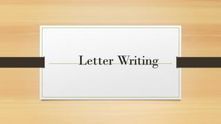 Letter Writing
 