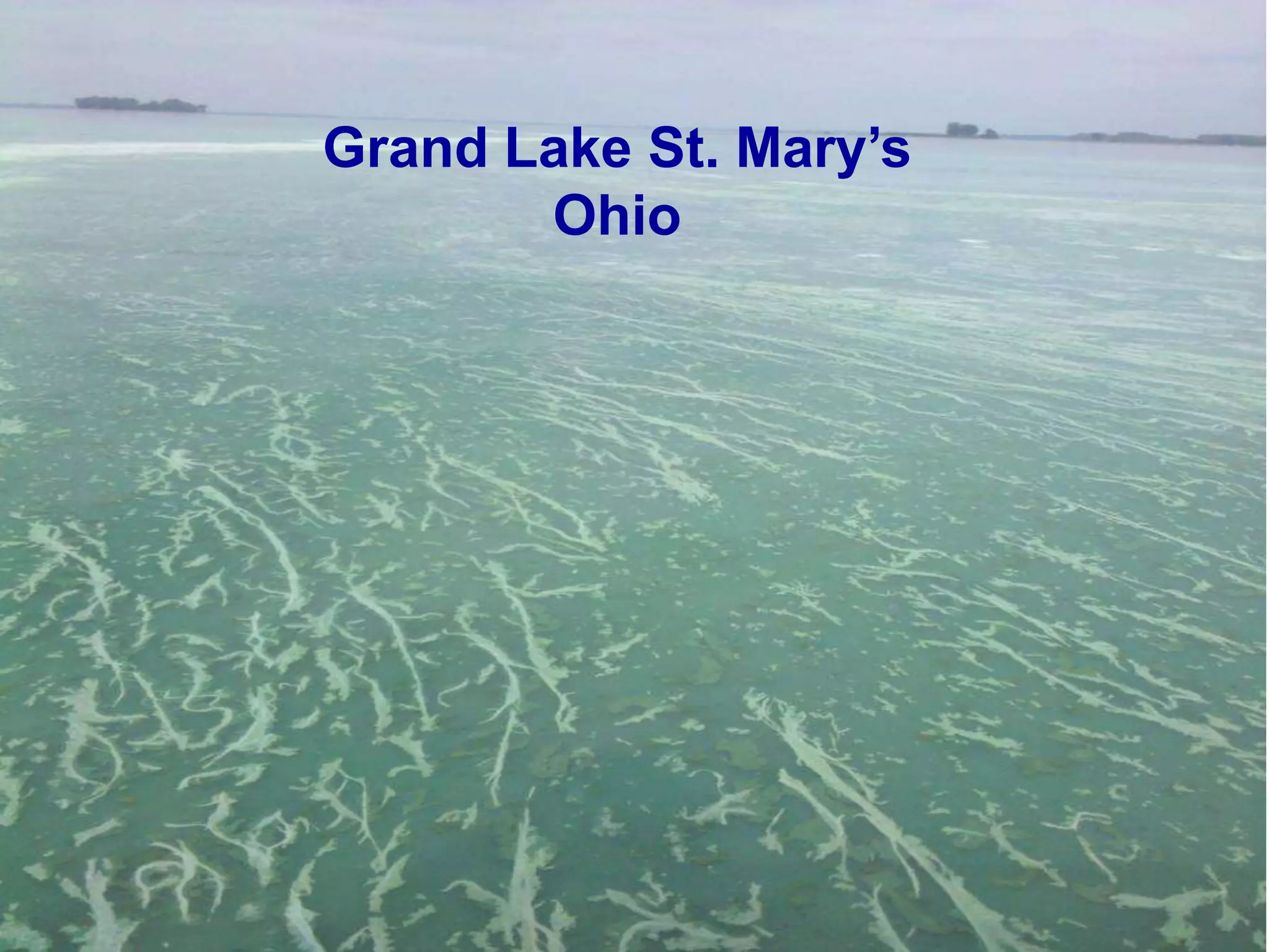 Grand Lake St. Mary’s
       Ohio
 
