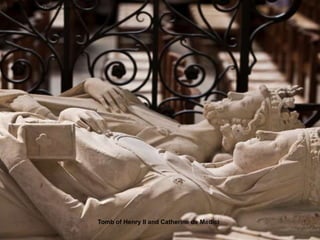 Tomb of Henry II and Catherine de MediciTomb of Henry II and Catherine de Medici