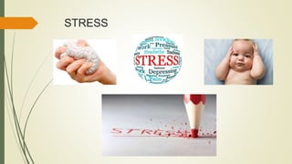 STRESS
 