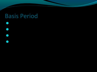 Basis Period Example BASIS PERIOD-ADVANCED TAXATION | PPT