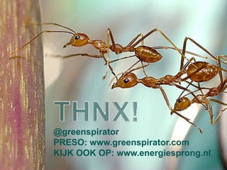 @greenspirator
PRESO: www.greenspirator.com
KIJK OOK OP: www.energiesprong.nl
 