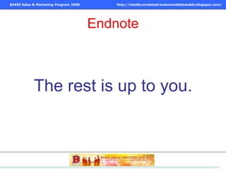 Endnote The rest is up to you. 